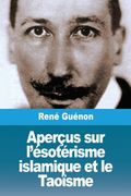 Aperçus sur l’ésotérisme islamique et le Taoïsme (en fre)