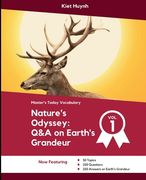 Nature's Odyssey: 50 Topics, 250 Questions and Answers on Earth's Grandeur: Vol 1 (en Inglés)