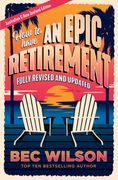 How to Have an Epic Retirement (en Inglés)