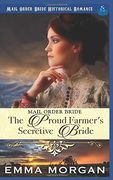 The Proud Farmer's Secretive Bride: Mail Order Bride (en Inglés)