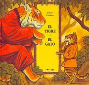 El Tigre y el Gato = The Tiger and the Cat
