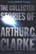The Collected Stories of Arthur c. Clarke