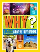 National Geographic Kids Why? Over 1,111 Answers to Everything 