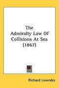 the admiralty law of collisions at sea (1867) (en Inglés)