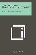 the collective unconscious in literature: selections from past springs (en Inglés)