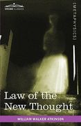 law of the new thought: a study of fundamental principles and their application (en Inglés)
