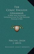 the comic english grammar: a new and facetious introduction to the english tongue (1903) (en Inglés)