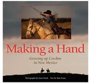 making a hand: growing up cowboy in new mexico (en Inglés)