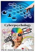 Cyberpsychology: Mind and Internet Relationship 