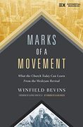 Marks of a Movement: What the Church Today can Learn From the Wesleyan Revival