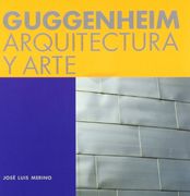Guggenheim - Arquitectura y Arte