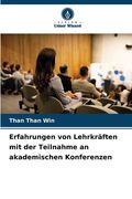 Erfahrungen von Lehrkräften mit der Teilnahme an akademischen Konferenzen (en Alemán)