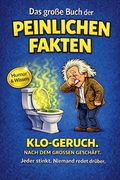 Das große Buch der peinlichen Fakten: Klo-Geruch nach dem großen Geschäft (en Alemán)