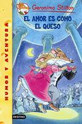El Amor Es Como El Queso - Geronimo Stilton - Planeta Publishing