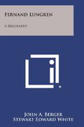 Fernand Lungren: A Biography