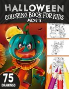 Halloween Coloring Book For Kids Ages 8-12: 75 Fun and Easy Halloween Coloring Pages for Kids (en Inglés)
