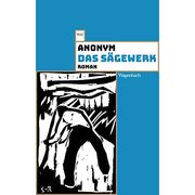 Das Sägewerk (Wagenbachs Andere Taschenbücher)