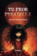 Tu Peor Pesadilla