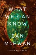 What We Can Know: A Novel (en Inglés)