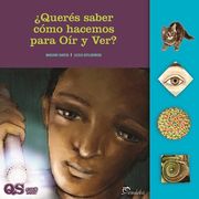 Queres Saber Como Hacemos Para oir y Ver? (Lit. Infantil) (in Spanish)