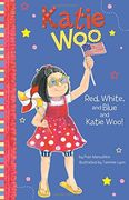 red, white, and blue and katie woo!