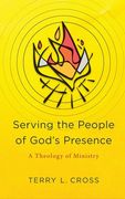 Serving the People of God's Presence (en Inglés)