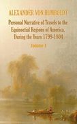 personal narrative of travels to the equinoctial regions of america, during the year 1799-1804 - volume 1