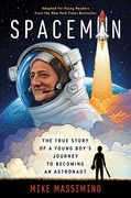 Spaceman: The True Story of a Young Boy'S Journey to Becoming an Astronaut (en Inglés)