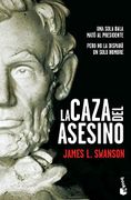 La caza del asesino (Divulgación) - James L. Swanson - Planeta