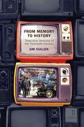 From Memory to History: Television Versions of the Twentieth Century (en Inglés)