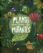Plantas Domesticadas Y Otros Mutantes