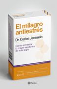 El Milagro Antiestres - Carlos Jaramillo - Planeta