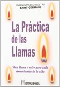 La Practica de las Llamas. Una Llamada o Color Para Cada Circunst Ancia de la Vida