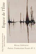 Espace de l etre: Revue litteraire Poesie Traduction et Essai (Edition Special)