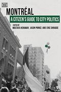 A Citizen'S Guide to City Politics: Montreal (en Inglés)