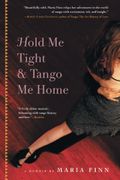 how tango saved my life - maria finn - workman pub co