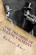 The triumphs of Eugene Valmont (en Inglés)