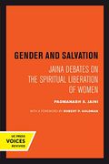 Gender and Salvation: Jaina Debates on the Spiritual Liberation of Women (en Inglés)