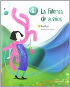 Antología de Textos 4º Primaria (la fábrica de los sueños) (Pixepolis) (in Spanish)