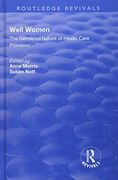 Well Women: The Gendered Nature of Health Care Provision (en Inglés)
