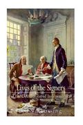 Lives of Signers of the Declaration of Independence (en Inglés)