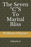 The Seven CS to Marital Bliss (en Inglés)