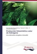 Producción fotosintética solar de hidrógeno: Una alternativa energética renovable