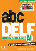 abc DELF Junior Scolaire A1: 3e dition/Nouvelles preuves. Cahier d'activits, audio et vido en ligne et version numrique 100% interactive incluse (en Alemán,Francés)