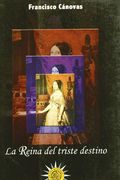 la reina del triste destino