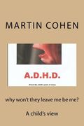 why won't they let me be me?: A child's view (en Inglés)
