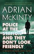 Police at the Station and They Don't Look Friendly: A Detective Sean Duffy Novel (en Inglés)