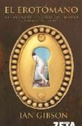 EROTOMANO, EL: LA FASCINANTE HISTORIA QUE DESAFIO LA MORAL VICTORIANA (BEST SELLER ZETA BOLSILLO)