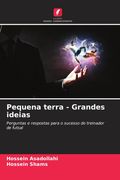 Pequena terra - Grandes ideias. Perguntas e respostas para o sucesso do treinador de futsal (in Portuguese)