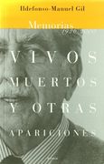 Vivos, muertos y otras apariciones: memorias 1926-1998